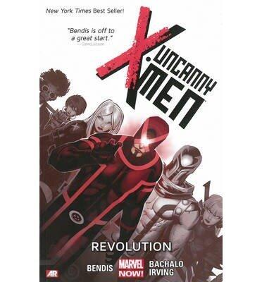 BY Bendis, Brian Michael ( Author ) [{ Uncanny X-Men Volume 1: Revolution (Marvel Now) (Uncanny X-Men) By Bendis, Brian Michael ( Author ) Mar - 25- 2014 ( Paperback ) } ]