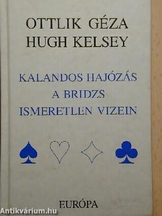 Kalandos hajózás a bridzs ismeretlen vizein