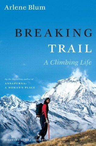 Breaking Trail: A Climbing Life (Lisa Drew Books