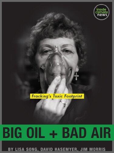 Big Oil + Bad Air: Fracking's Toxic Footprint