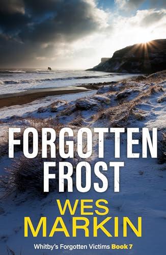 Forgotten Frost: Whitby's Forgotten Victims, Book 7
