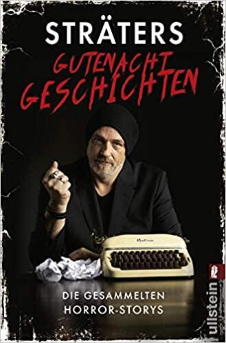 Sträters Gutenachtgeschichten: Die gesammelten Horror-Storys