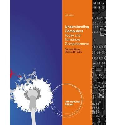 Understanding Computers: Today and Tomorrow, Comprehensive