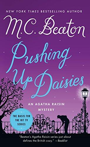 Pushing Up Daisies: An Agatha Raisin Mystery