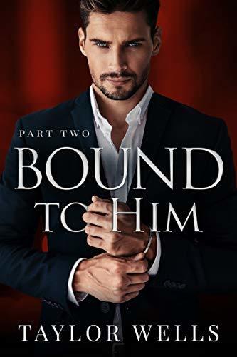 Bound to Him: Part Two