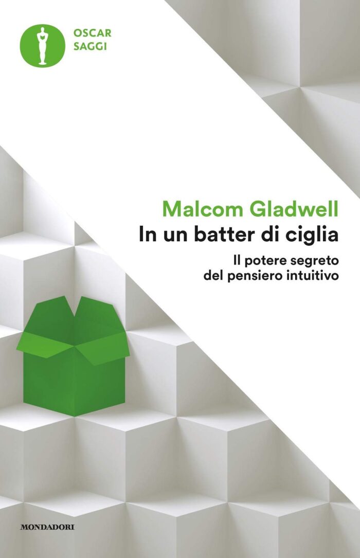 In un batter di ciglia. Il potere segreto del pensiero intuitivo (Oscar saggi)
