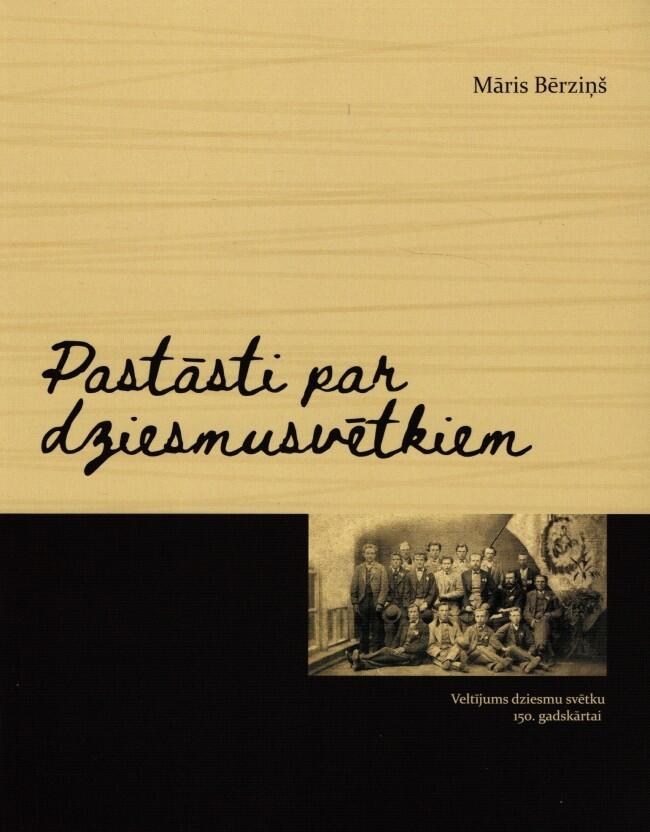 Pastāsti par Dziesmusvētkiem