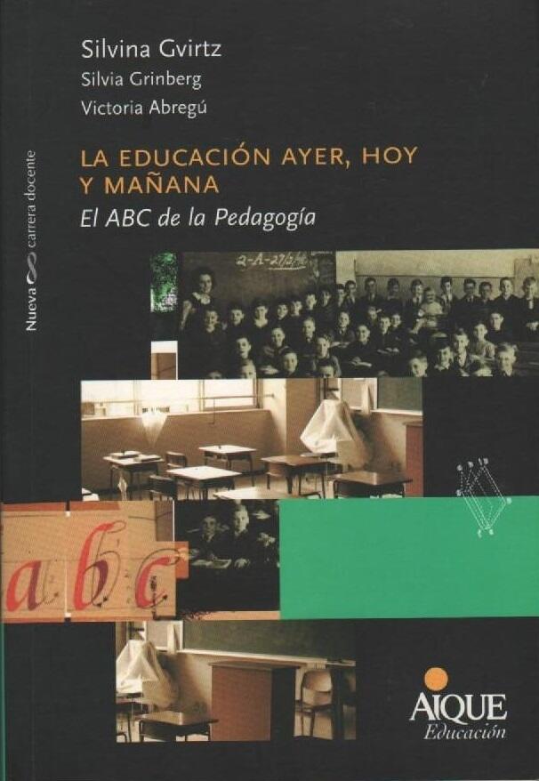 La educación ayer, hoy y mañana: El ABC de la pedagogía