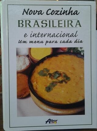 Nova cozinha Brasileira: e internacional um menu para cada dia