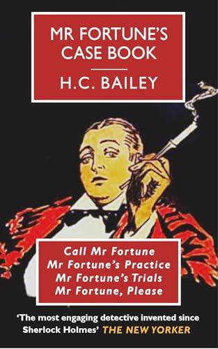 Mr Fortune’s Case Book: Omnibus Containing ‘Call Mr Fortune’, ‘Mr Fortune’s Practice’, ‘Mr Fortune’s Trials’, ‘Mr Fortune, Please’