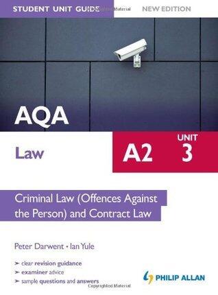 AQA A2 Law Student Unit Guide New Edition: Unit 3 Criminal Law (Offences Against the Person) and Contract Law