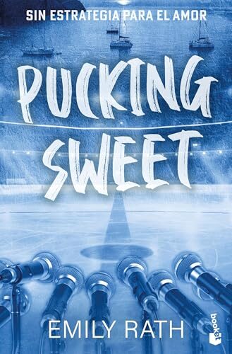Pucking Sweet. Sin estrategia para el amor