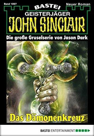 John Sinclair 1897: Das Dämonenkreuz