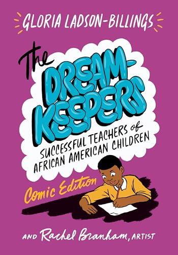 The Dreamkeepers: Successful Teachers of African American Children, Comic Edition