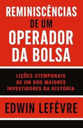 Reminiscências de um Operador da Bolsa (Finanças Pessoais e Empreendedorismo)