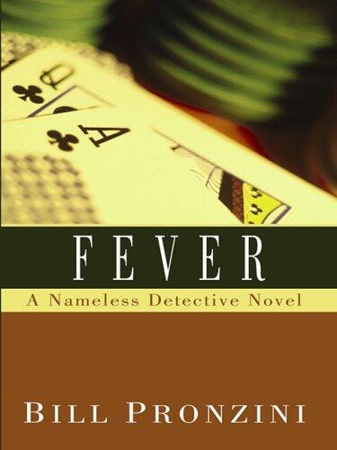 Fever: A Nameless Detective Novel