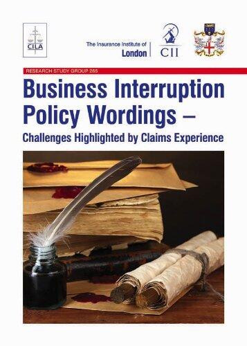 Business Interruption Policy Wordings: Challenges highlighted by claims experience