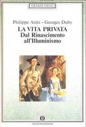La Vita Privata - Dal Rinascimento All'Illuminismo