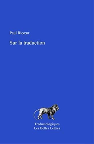 Sur La Traduction (Traductologiques)