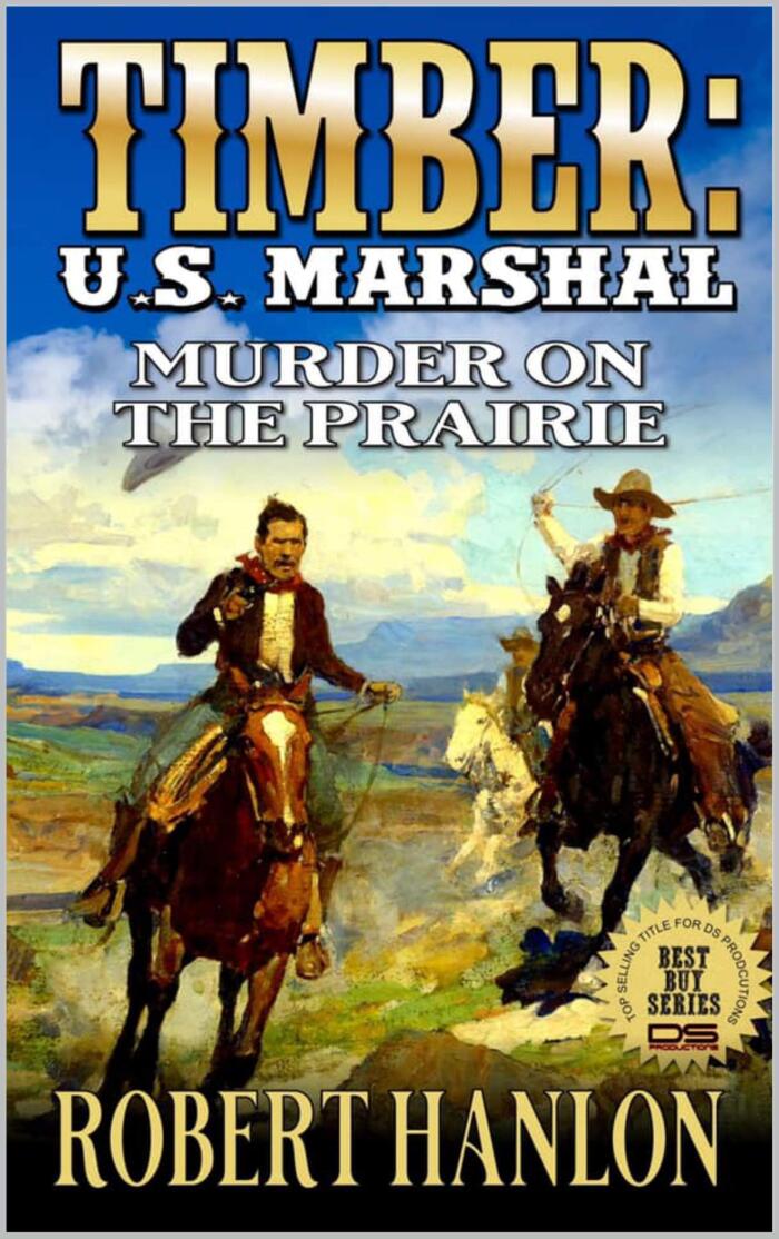 Timber: United States Marshal: Murder on the Prairie