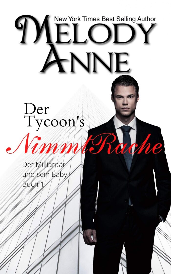 Der Tycoon nimmt Rache (Der Milliardär und sein Baby 1)