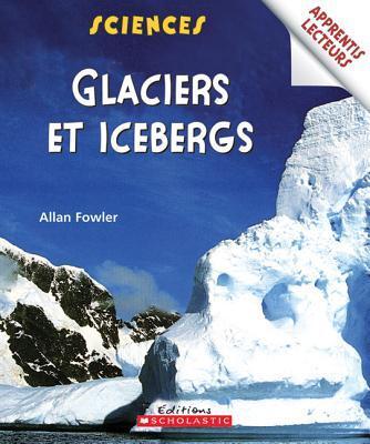 Sciences: Glaciers et Icebergs
