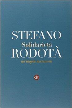 Solidarietà. Un'utopia necessaria