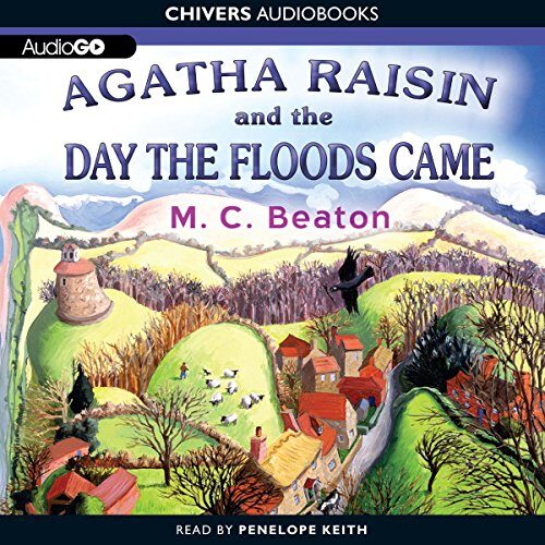 Agatha Raisin and the Day the Floods Came