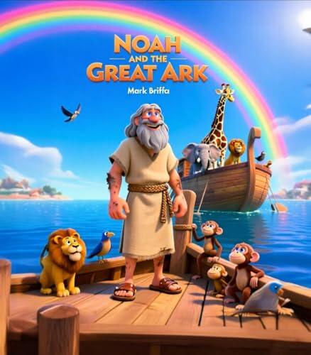 Noah and the Great Ark