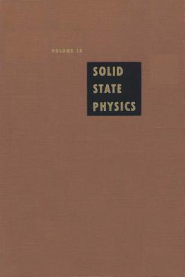 Solid State Physics: Advances in Research and Applications, Volume 13