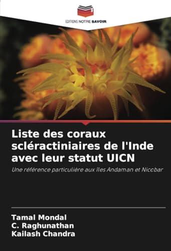 Liste des coraux scléractiniaires de l'Inde avec leur statut UICN: Une référence particulière aux îles Andaman et Nicobar