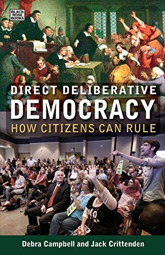 Direct Deliberative Democracy: How Citizens Can Rule