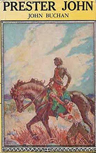 Prester John (1910) A NOVEL by John Buchan