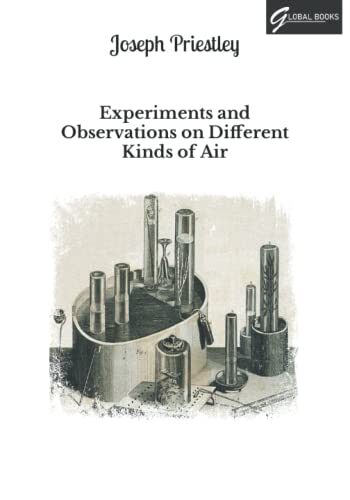 Experiments and Observations on Different Kinds of Air: Large Print