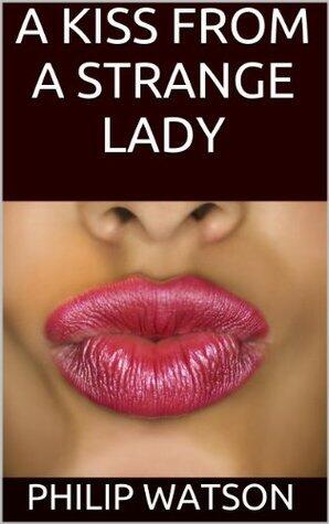 A KISS FROM A STRANGE LADY