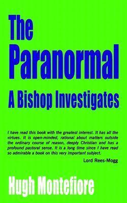 The Paranormal: A Bishop Investigates