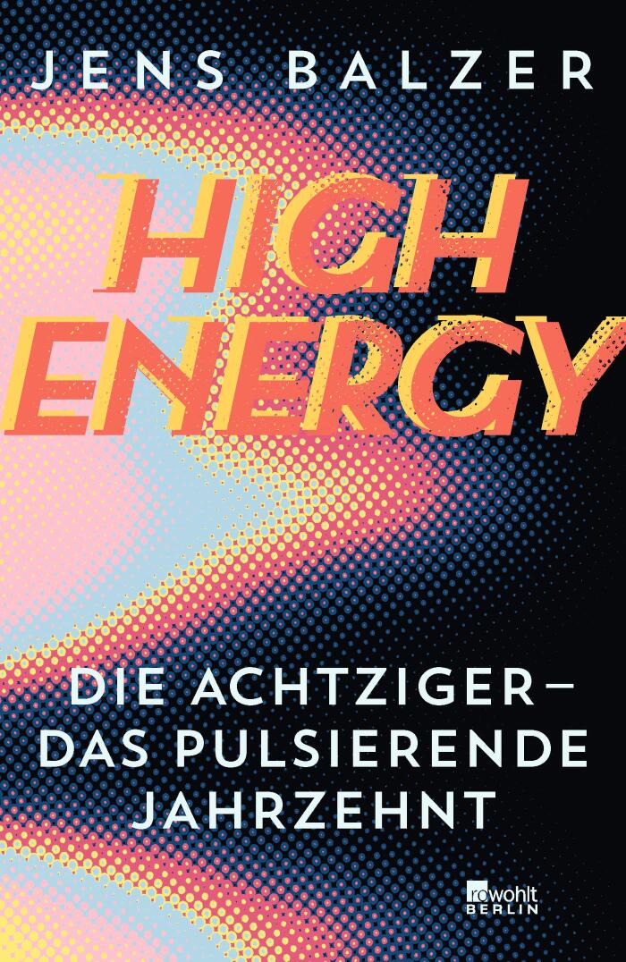 High Energy: Die Achtziger (Das Pulsierende Jahrzehnt)