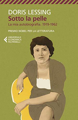 Sotto la pelle: La mia autobiografia. 1919-1962