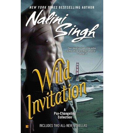 Wild Invitation: A Psy/Changeling Anthology (Paperback) By (author) Nalini Singh