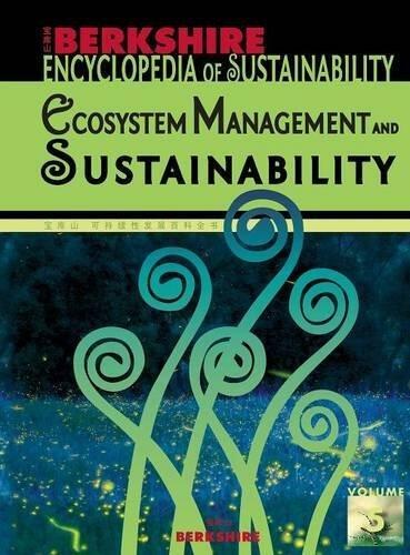 Berkshire Encyclopedia of Sustainability Vol. 5: Ecosystem Management and Sustainability
