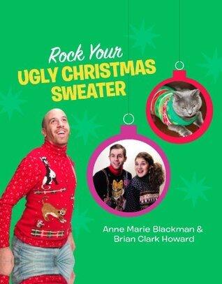 Rock Your Ugly Christmas Sweater