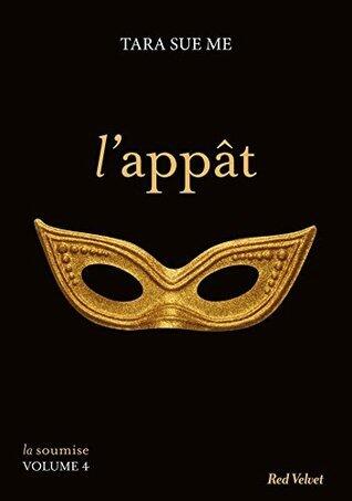 L'appât - La soumise volume 5