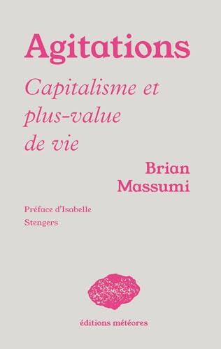 Agitations: Capitalisme et plus-value de vie