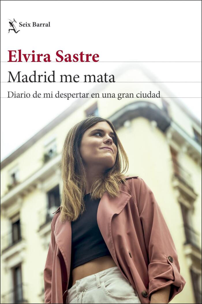 Madrid me mata: Diario de mi despertar en una gran ciudad