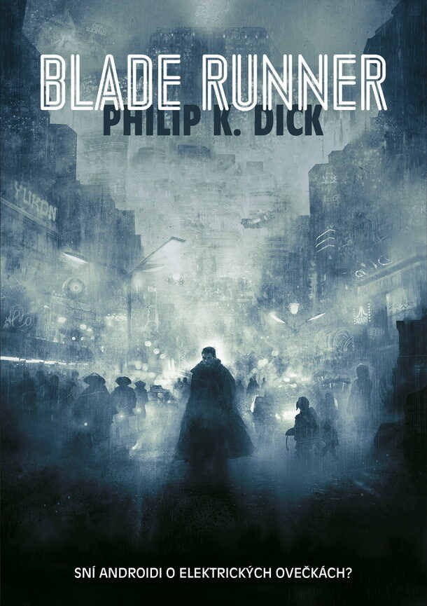 Blade Runner - Sní androidi o elektrických ovečkách?