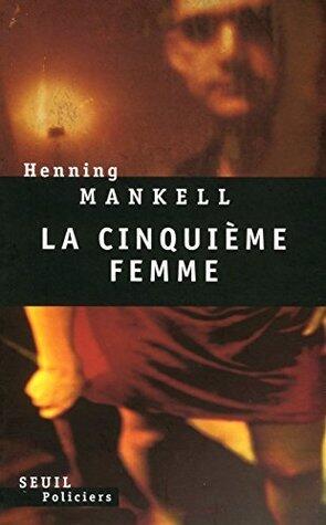 La Cinquième Femme (Seuil Policiers)
