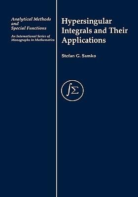 Hypersingular Integrals and Their Applications