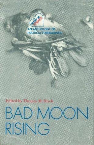 Bad Moon Rising: An Anthology of Political Forebodings