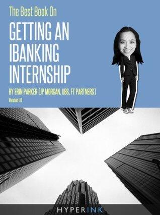 The Best Book On Getting An IBanking Internship