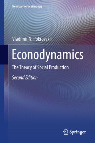 Econodynamics: The Theory of Social Production